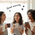 good morning message for a friend